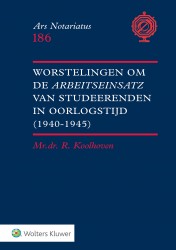 Worstelingen om de Arbeitseinsatz van studeerenden in oorlogstijd (1940-1945)