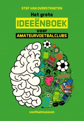 Het grote ideeënboek voor amateurvoetbalclubs