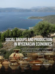 Social Groups and Production in Mycenaean Economies • Social Groups and Production in Mycenaean Economies