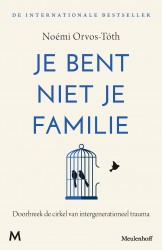 Je bent niet je familie • Je bent niet je familie