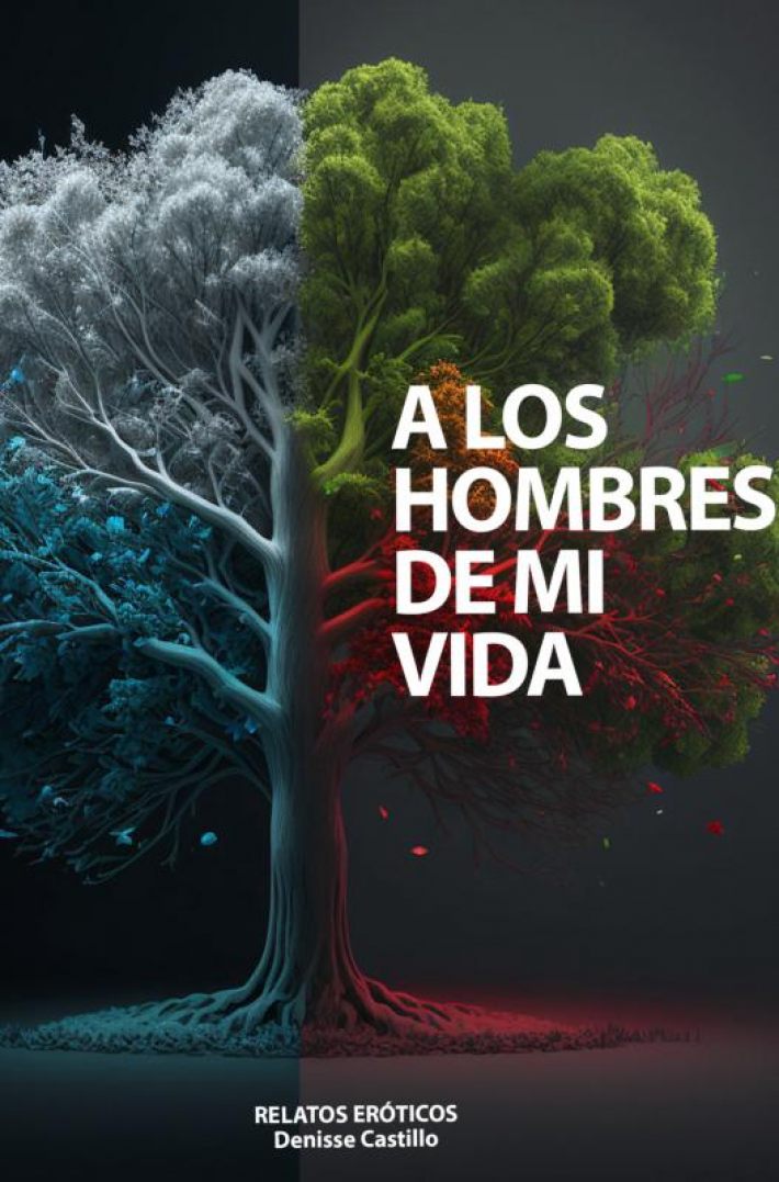 A los hombres de mi vida