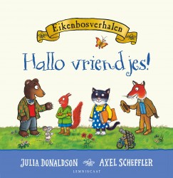 Eikenbosverhalen. Hallo vriendjes!