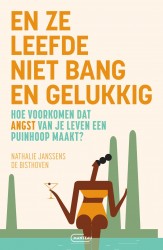 En ze leefde niet bang en gelukkig