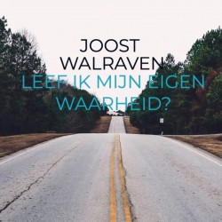 Leef ik mijn eigen waarheid?