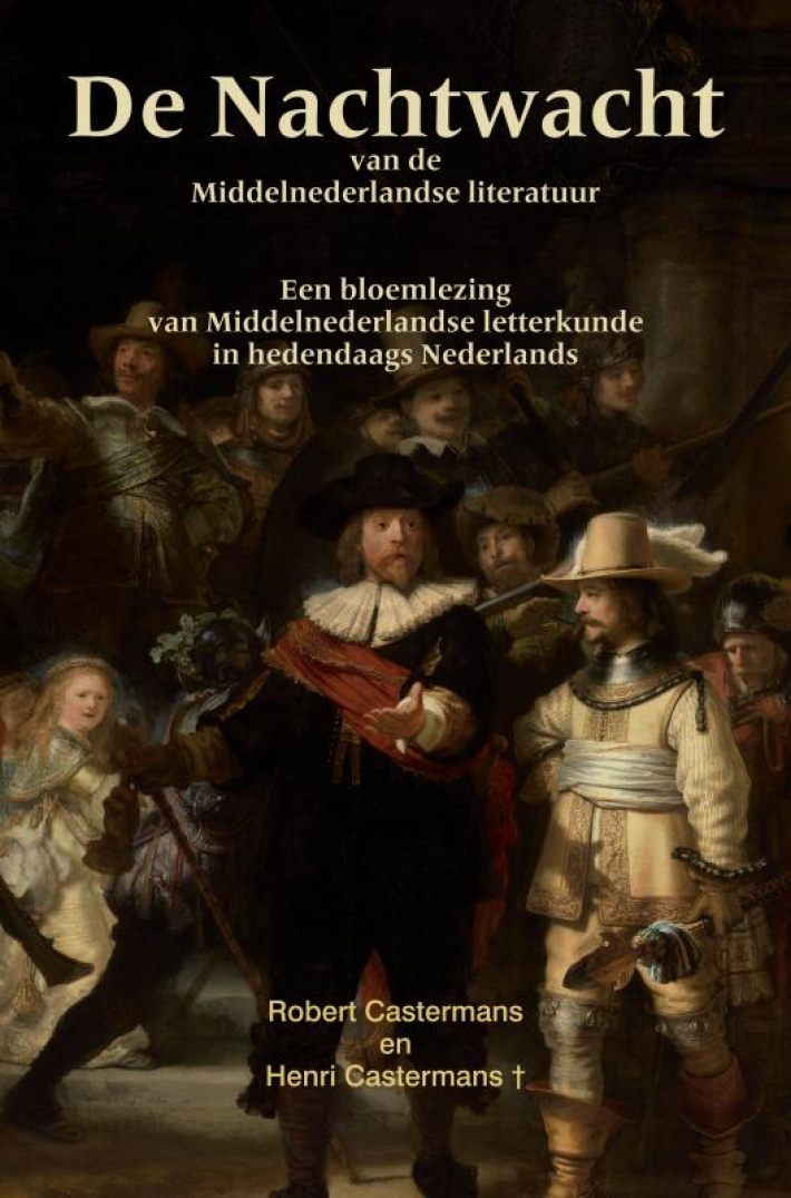 De Nachtwacht van de Middelnederlandse literatuur