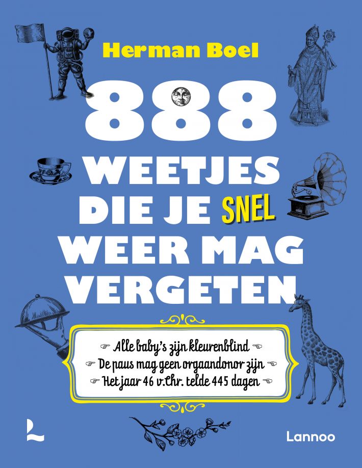 888 weetjes die je snel weer mag vergeten • 888 weetjes die je snel weer mag vergeten