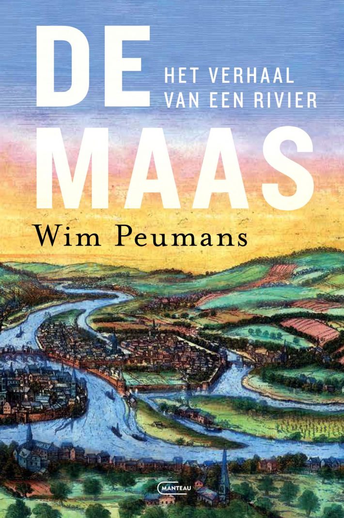 De Maas. Het verhaal van een rivier • De Maas. Het verhaal van een rivier