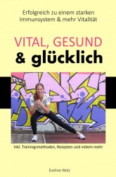 Vital, gesund & glücklich