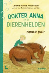 Paarden in gevaar - Dokter Anna en de dierenhelden • Paarden in gevaar - Dokter Anna en de dierenhelden