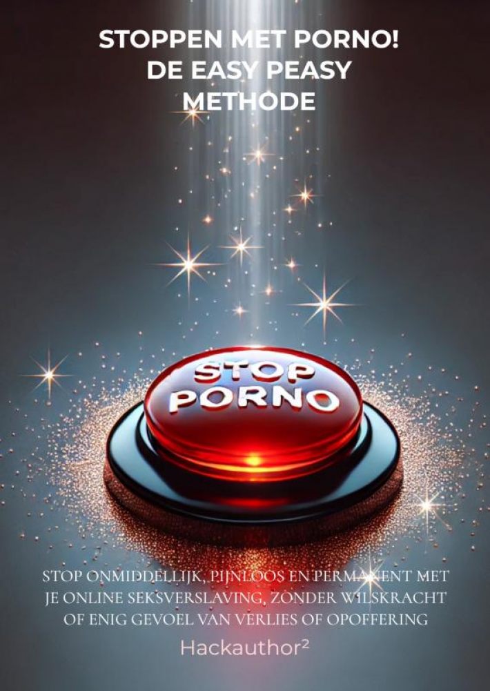 Stoppen met porno! De easy peasy methode