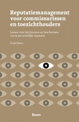 Reputatiemanagement voor commissarissen en toezichthouders • Reputatiemanagement voor commissarissen en toezichthouders