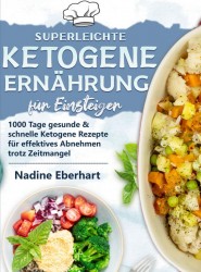 Superleichte Ketogene Ernährung für Einsteiger