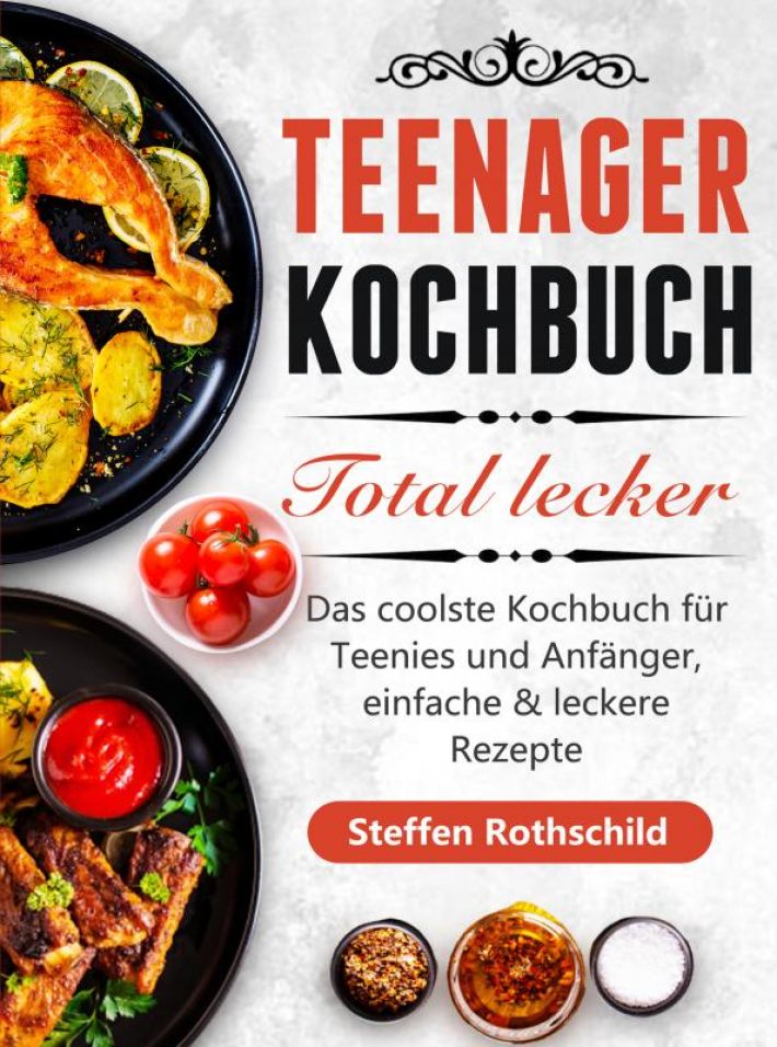 Teenager Kochbuch Total lecker