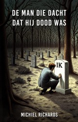 De man die dacht dat hij dood was • De man die dacht dat hij dood was
