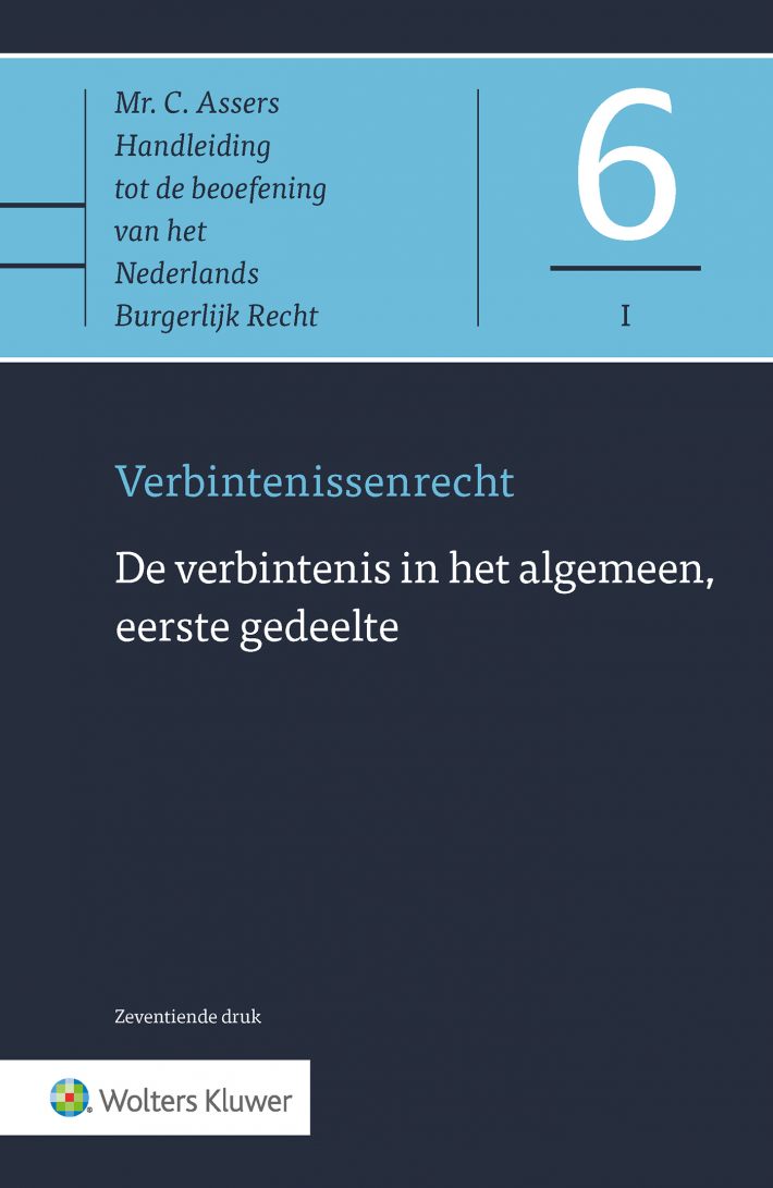 De verbintenis in het algemeen, eerste gedeelte • De verbintenis in het algemeen, eerste gedeelte