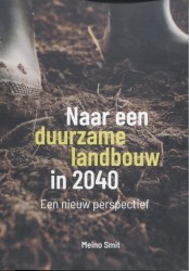 Naar een duurzame landbouw in 2040