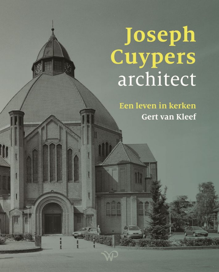 Joseph Cuypers, een leven in kerken