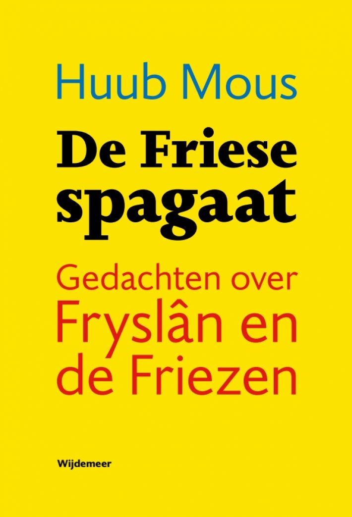 De Friese spagaat