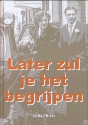 Later zul je het begrijpen