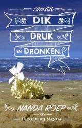 Dik, druk en dronken