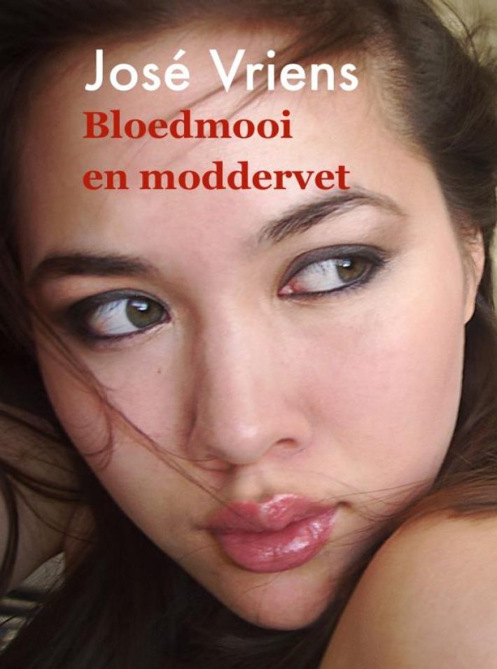 Bloedmooi en moddervet