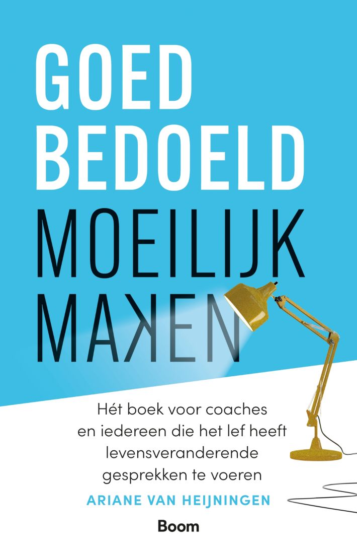 Goedbedoeld moeilijk maken • Goedbedoeld moeilijk maken