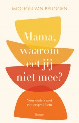 Mama, waarom eet jij niet mee?