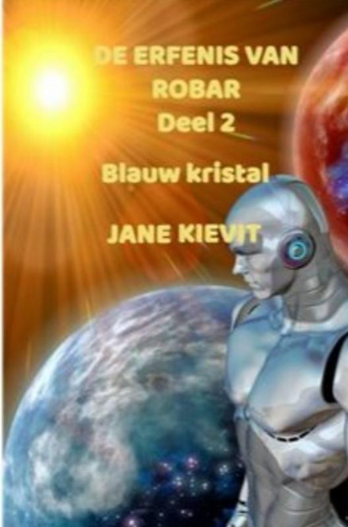 De erfenis van Robar - Deel 2 - Blauw kristal