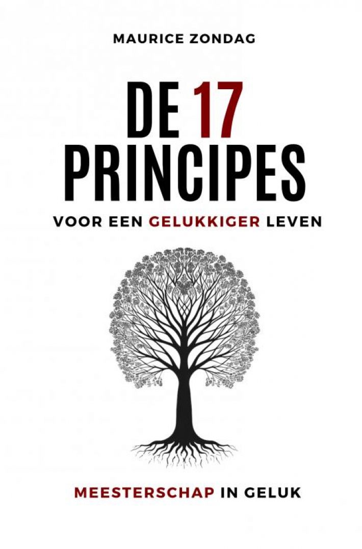 De 17 Principes voor een Gelukkiger Leven