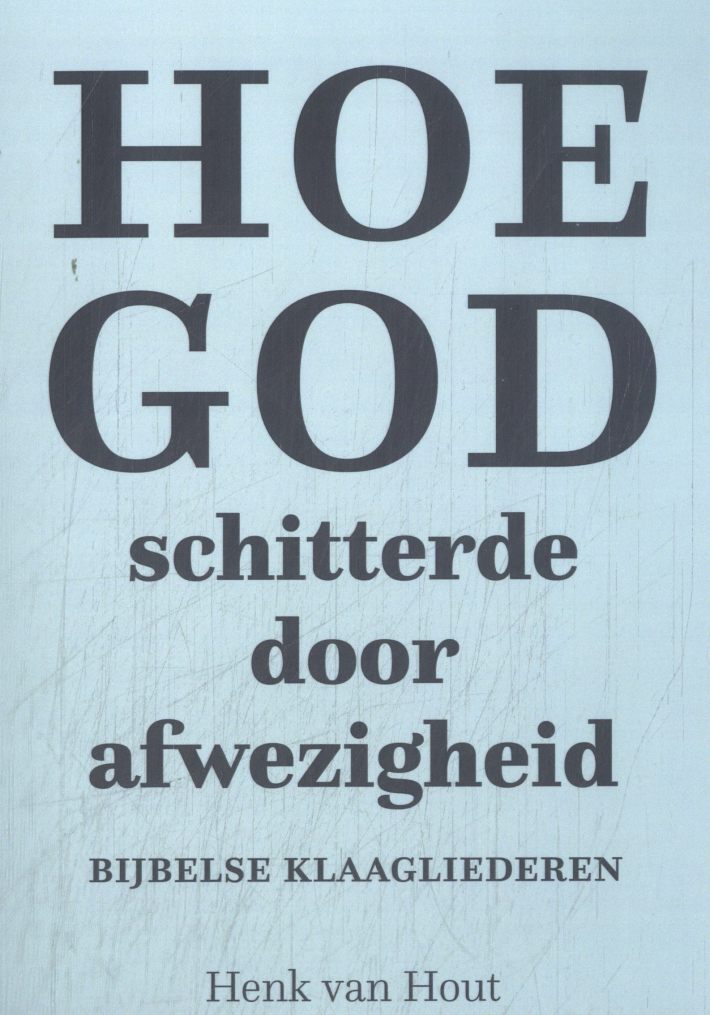 Hoe God schitterde door afwezigheid