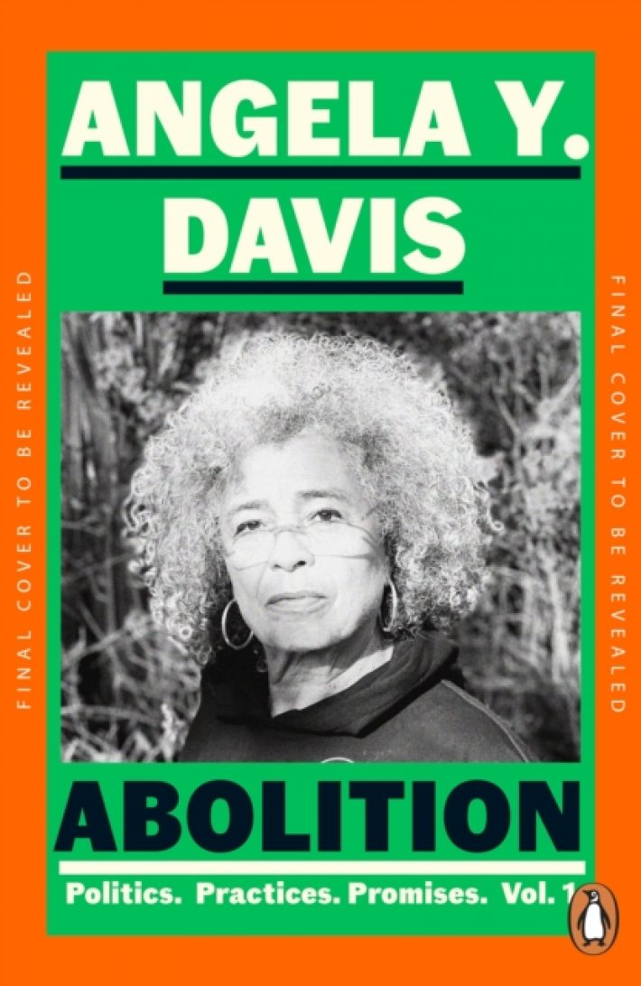 Abolition: Politics, Practices, Promises, Vol. 1