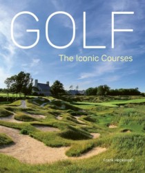 Golf: The Iconic Courses