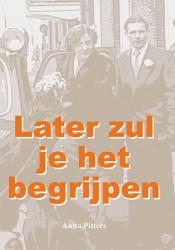 Later zul je het begrijpen