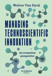 Managing Technoscientific Innovation