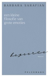 Een kleine filosofie van grote emoties: Begeerte • Een kleine filosofie van grote emoties: Begeerte