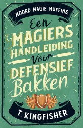 Een magiërshandleiding voor defensief bakken • Een magiërshandleiding voor defensief bakken