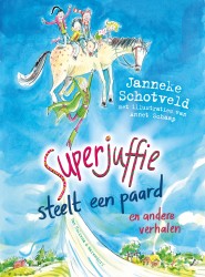 Superjuffie steelt een paard • Superjuffie steelt een paard