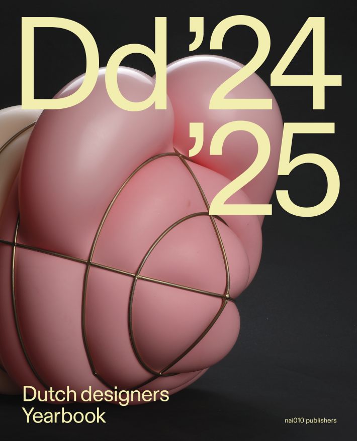 Dutch Designers Yearbook • Dutch Designers Yearbook 2024 / 2025