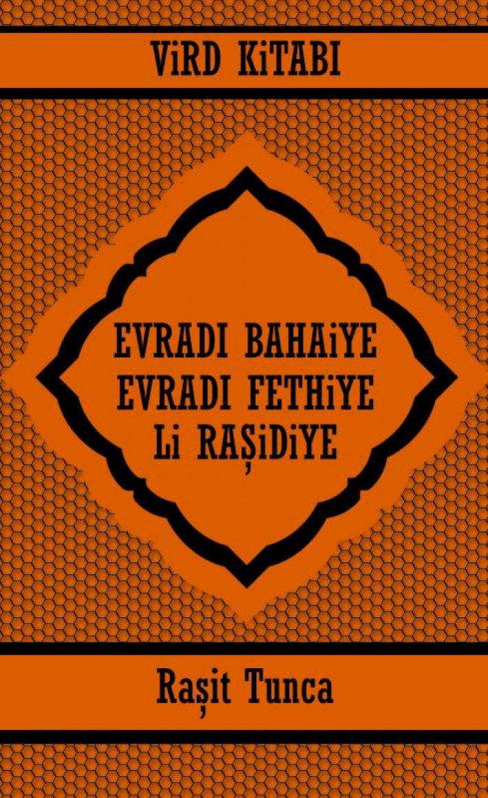 EVRADI BAHAiYE ve EVRADI FETHiYE ViRD KiTABI Li RAŞiDiYE
