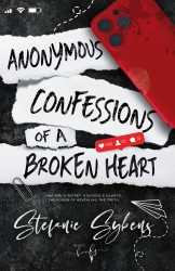 Anonymous Confessions of a Broken Heart • Anonymous Confessions of a Broken Heart