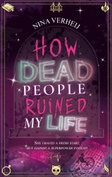 How Dead People Ruined My Life