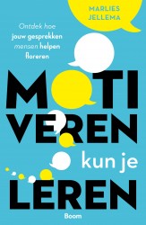 Motiveren kun je leren • Motiveren kun je leren