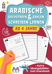 Arabische Buchstaben & Zahlen schreiben lernen: toller Lernspaß für Jungs und Mädchen ab 4 Jahren