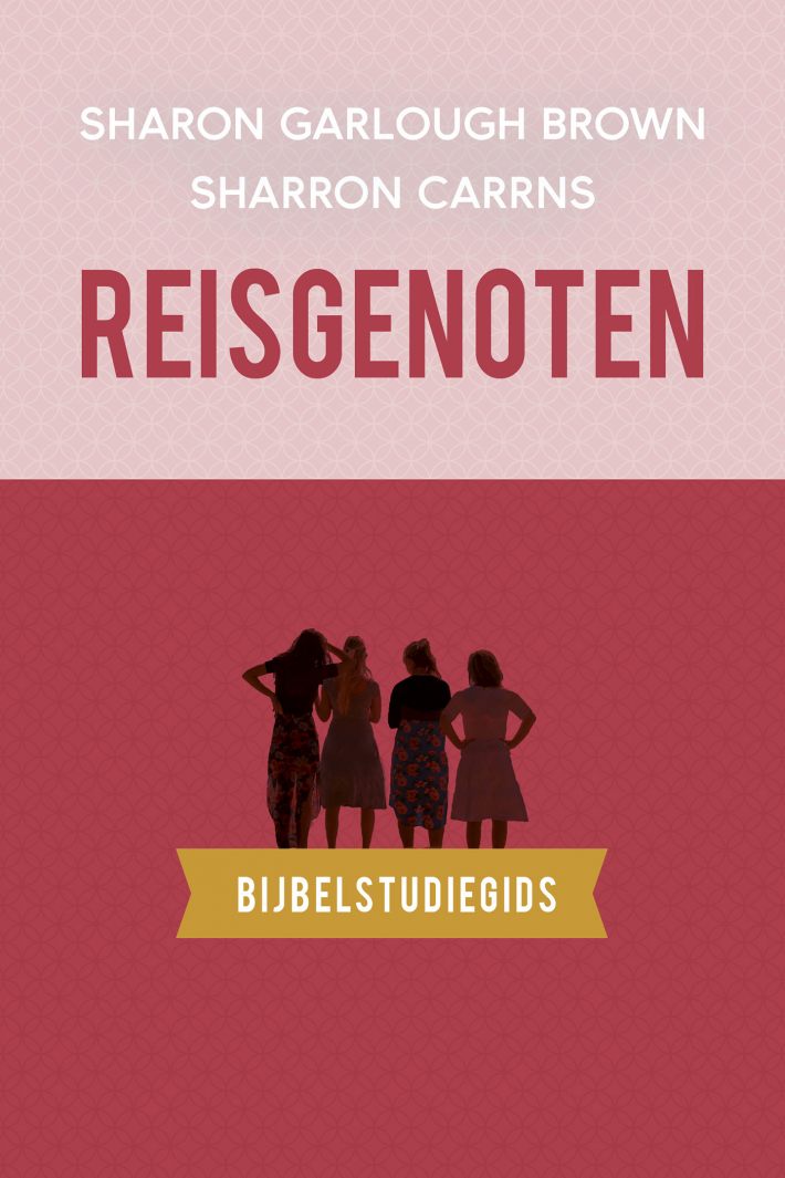 Reisgenoten: bijbelstudiegids • Reisgenoten: bijbelstudiegids