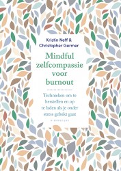 Mindful zelfcompassie voor burnout