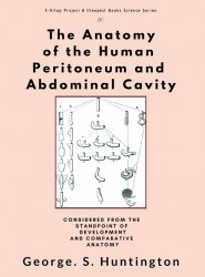 The Anatomy of the Human Peritoneum and Abdominal Cavity