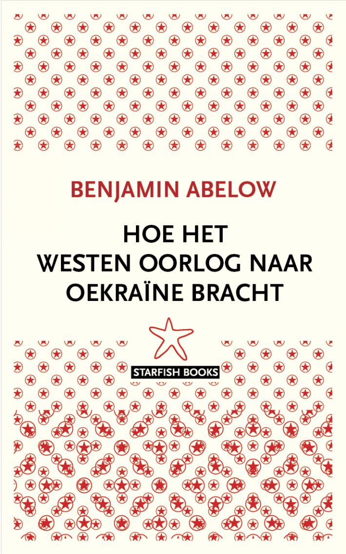 Hoe het Westen oorlog naar Oekraïne bracht