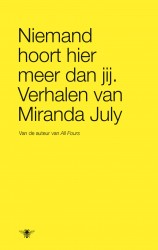 Niemand hoort hier meer dan jij