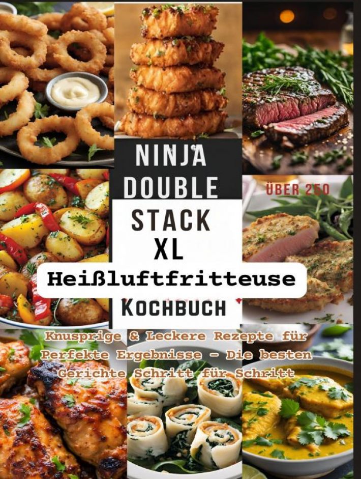 Ninja Double Stack XL Heißluftfritteuse Kochbuch