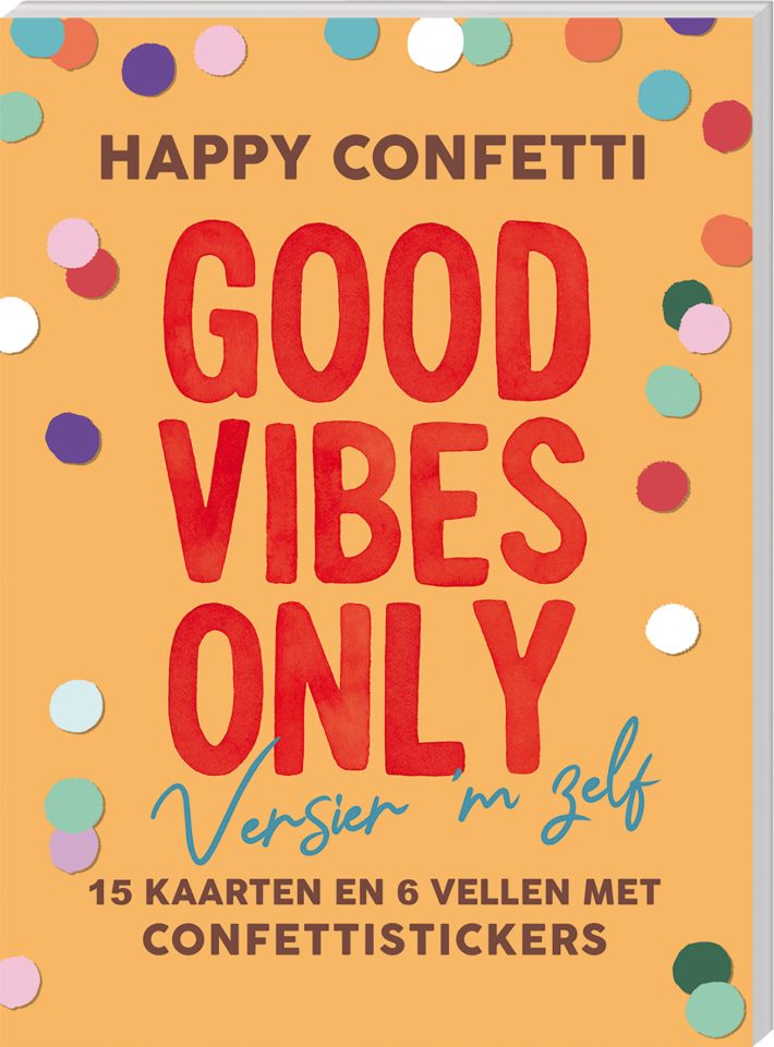 Happy Confetti - Good vibes only